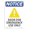 Signmission OSHA Notice, 7" Height, Door For Emergency Use Only Sign With Symbol, 7" X 5", Portrait OS-NS-D-57-V-11482 - alternate 1